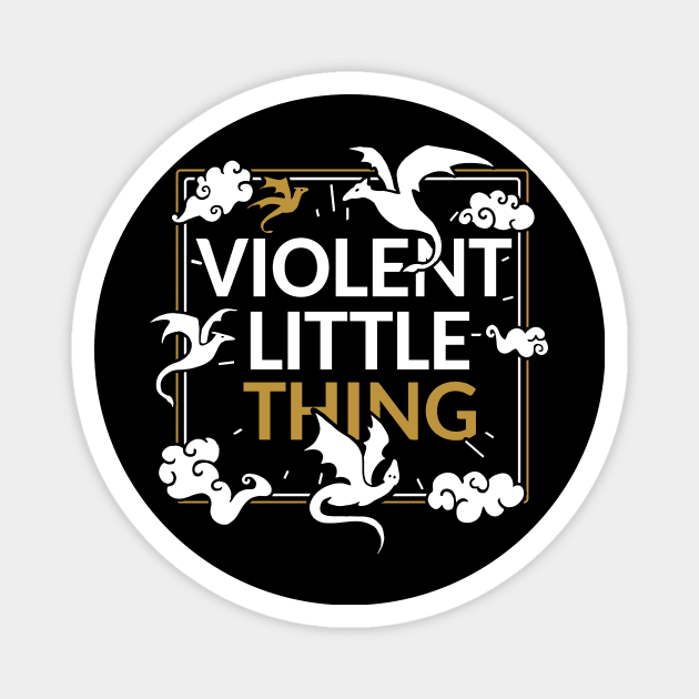 Violent Little Thing, Fourth Wing Quote Magnet by Boots